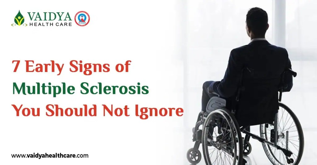 Early Signs of Multiple Sclerosis at Vaidya health care -